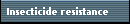 Insecticide resistance